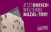 Das Bild zeigt das Kampagnenbild zur Entscheidung über den Erfurter Antrag zum UNESCO-Welterbe. Zu sehen ist die Alte Synagoge, ergänzt um den Schriftzug JETZT UNESCO Welterbe! MAZAL TOV!